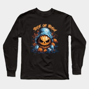 Trick or Trash! Long Sleeve T-Shirt